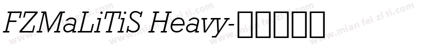 FZMaLiTiS Heavy字体转换